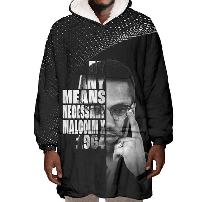 African America Heroes Malcolm X Wearable Blanket Hoodie By Any Means Necessary - African Pride