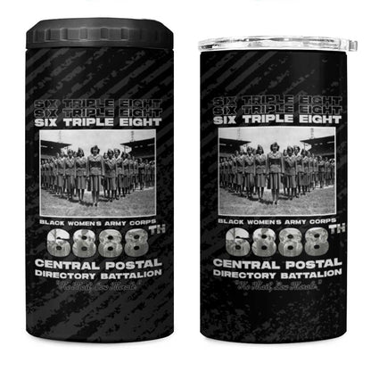 6888th Central Postal Directory Battalion 4 in 1 Can Cooler Tumbler Six Triple Eight