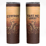 Black Cowboy Take Me Away Skinny Tumbler