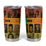 Disobey Freedom Fighters Tumbler Cup African American Heroes - African Pride