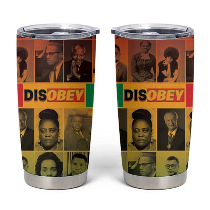 Disobey Freedom Fighters Tumbler Cup African American Heroes - African Pride