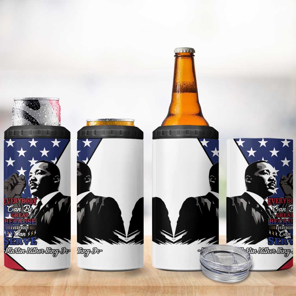 Black Americans Happy MLK Day 4 in 1 Can Cooler Tumbler Everybody Can Be Great Because Everybody Can Serve
