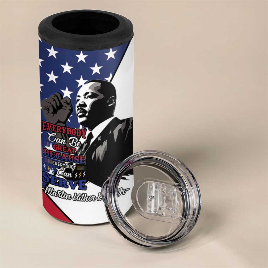 Black Americans Happy MLK Day 4 in 1 Can Cooler Tumbler Everybody Can Be Great Because Everybody Can Serve