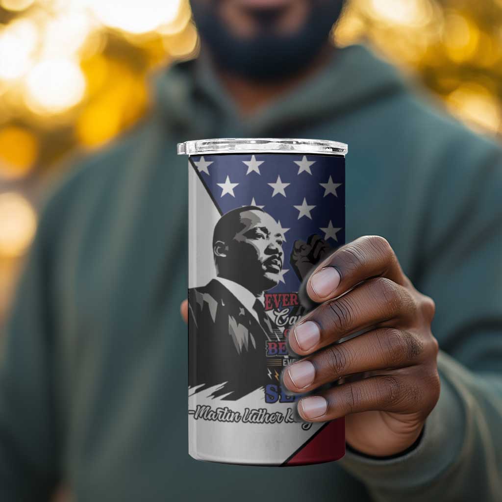 Black Americans Happy MLK Day 4 in 1 Can Cooler Tumbler Everybody Can Be Great Because Everybody Can Serve