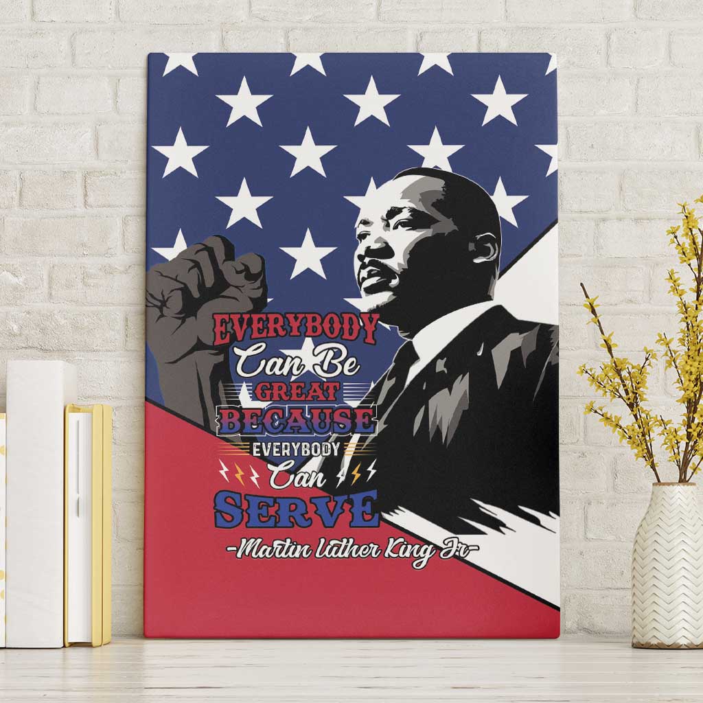 Black Americans Happy MLK Day Canvas Wall Art Everybody Can Be Great Because Everybody Can Serve