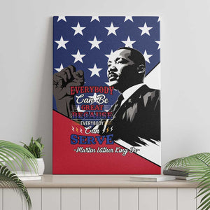 Black Americans Happy MLK Day Canvas Wall Art Everybody Can Be Great Because Everybody Can Serve