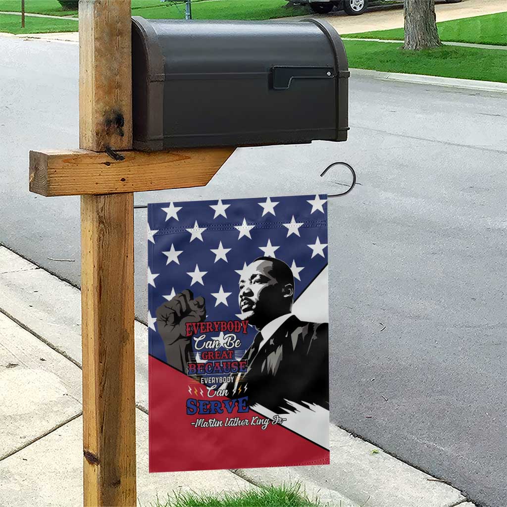 Black Americans Happy MLK Day Garden Flag Everybody Can Be Great Because Everybody Can Serve