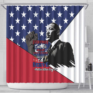 Black Americans Happy MLK Day Shower Curtain Everybody Can Be Great Because Everybody Can Serve