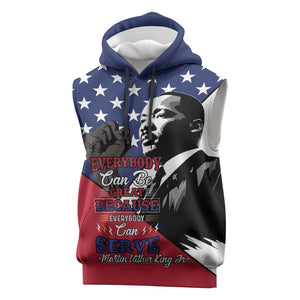 Black Americans Happy MLK Day Sleeveless Hoodie Everybody Can Be Great Because Everybody Can Serve - African Pride