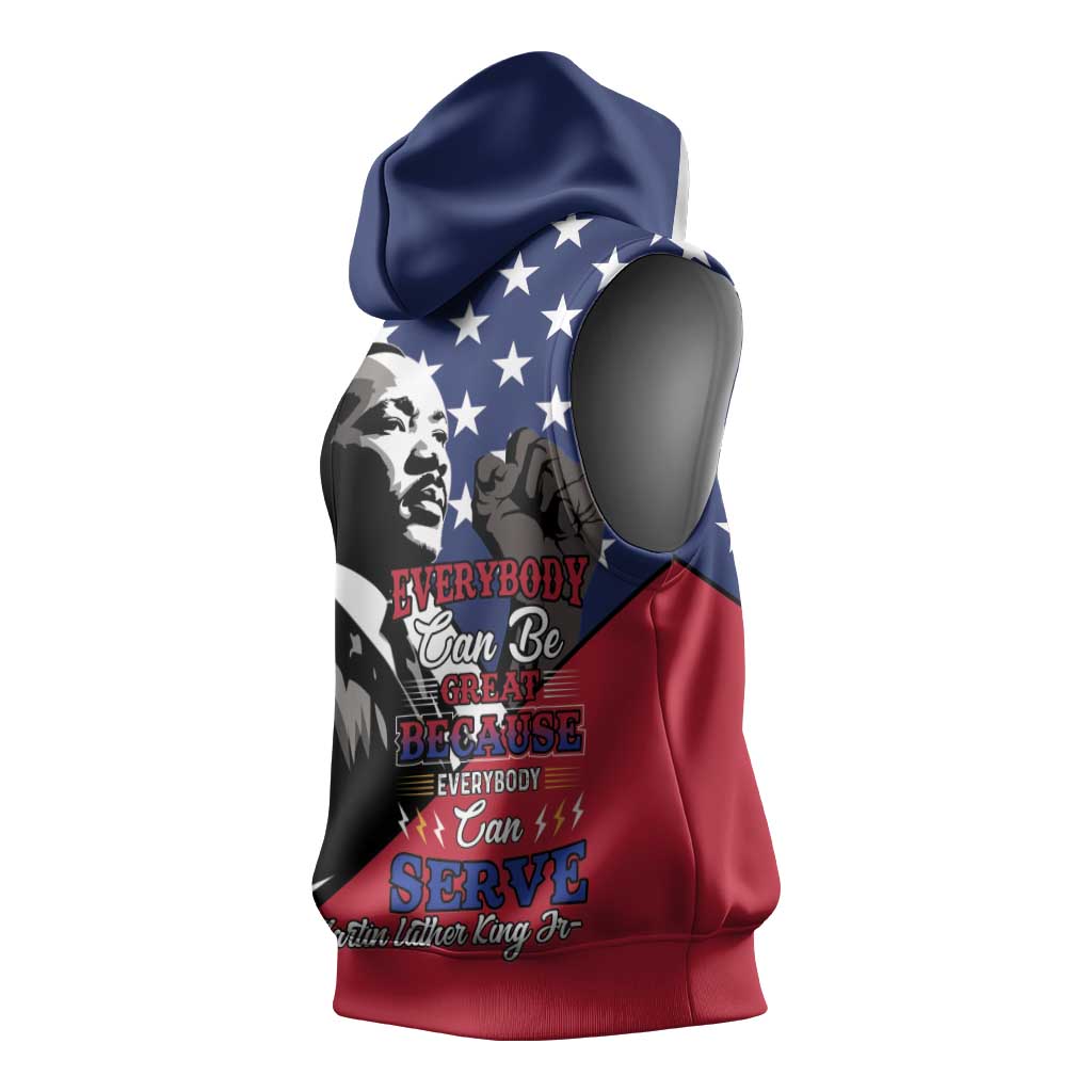 Black Americans Happy MLK Day Sleeveless Hoodie Everybody Can Be Great Because Everybody Can Serve - African Pride