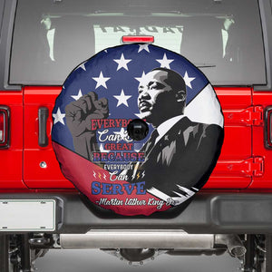 Black Americans Happy MLK Day Spare Tire Cover Everybody Can Be Great Because Everybody Can Serve