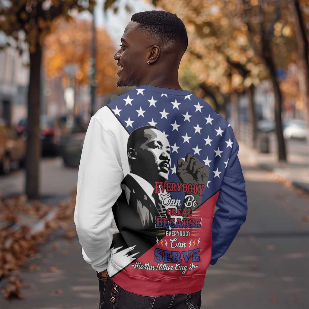 Black Americans Happy MLK Day Sweatshirt Everybody Can Be Great Because Everybody Can Serve