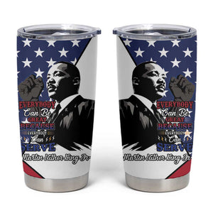 Black Americans Happy MLK Day Tumbler Cup Everybody Can Be Great Because Everybody Can Serve