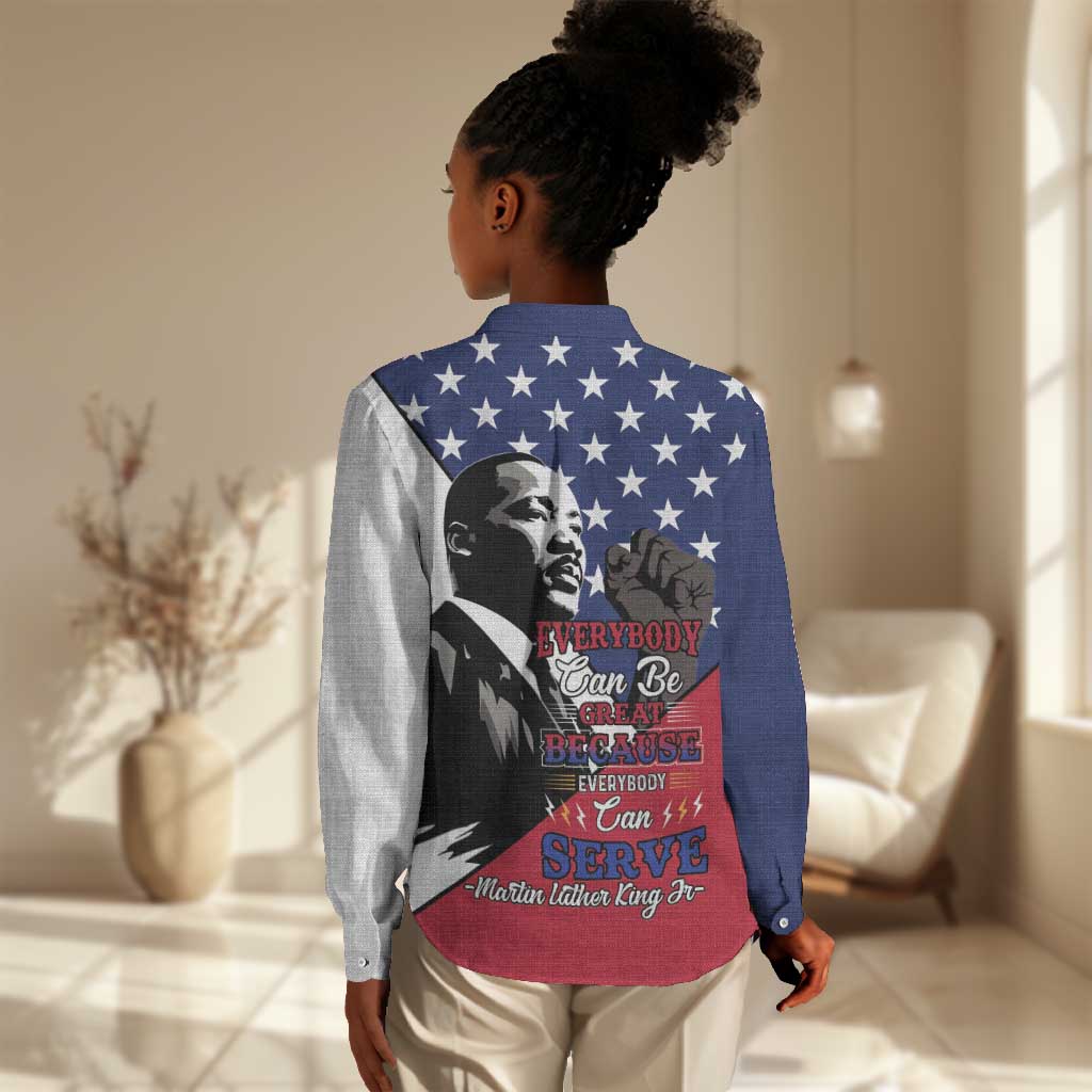 Black Americans Happy MLK Day Women Casual Shirt Everybody Can Be Great Because Everybody Can Serve LT15