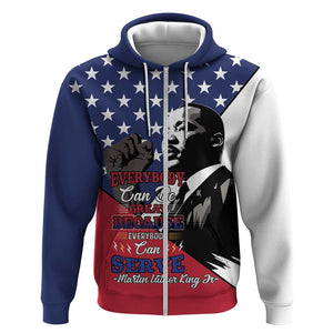 Black Americans Happy MLK Day Zip Hoodie Everybody Can Be Great Because Everybody Can Serve