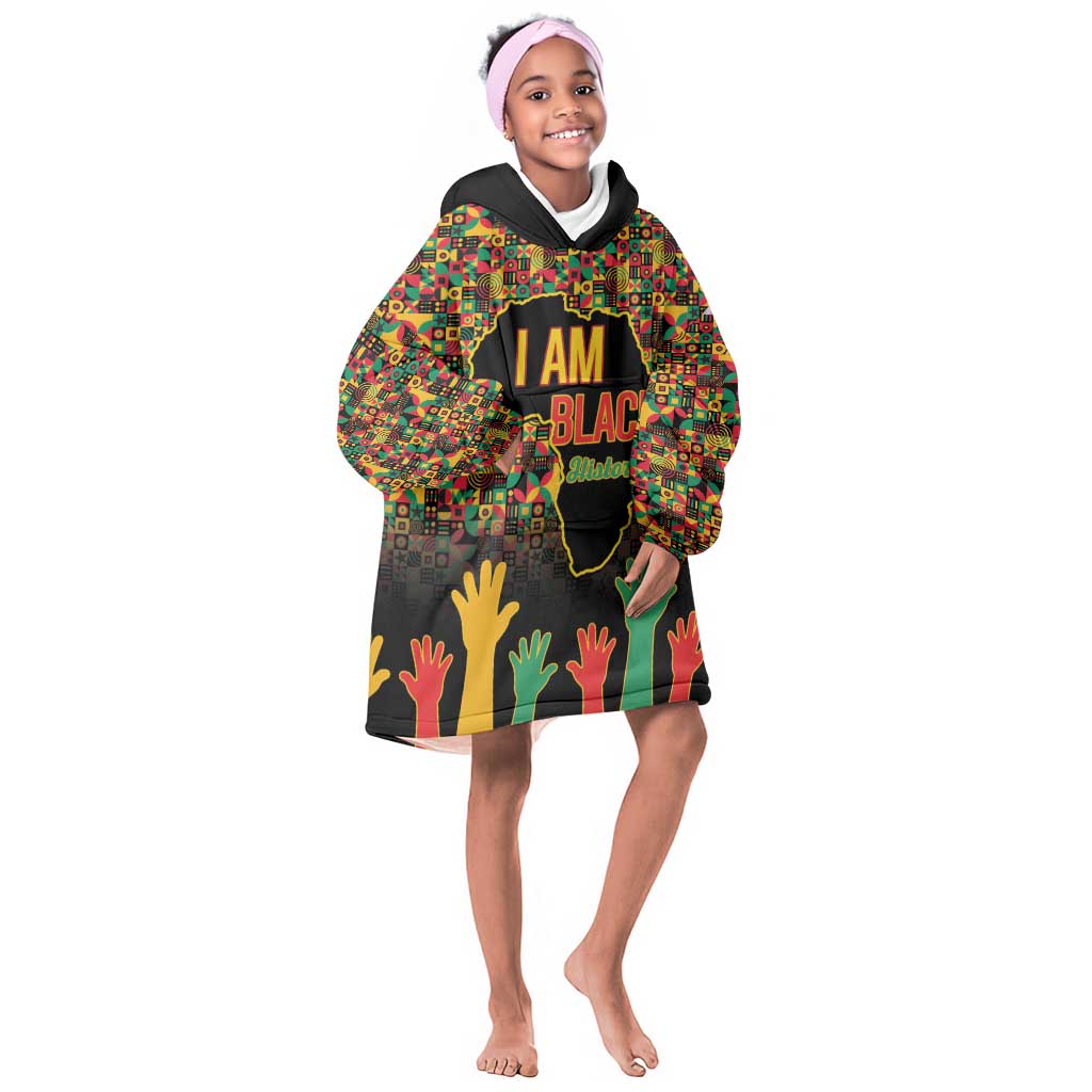 Black History Month Kid Wearable Blanket Hoodie I'm Black And I'm Proud