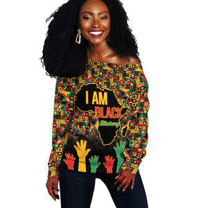 Black History Month Off Shoulder Sweater I'm Black And I'm Proud