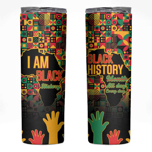 Black History Month Skinny Tumbler I'm Black And I'm Proud