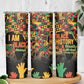 Black History Month Skinny Tumbler I'm Black And I'm Proud