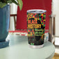 Black History Month Tumbler Cup I'm Black And I'm Proud