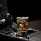 Black History Month Tumbler Cup I'm Black And I'm Proud