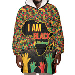 Black History Month Wearable Blanket Hoodie I'm Black And I'm Proud