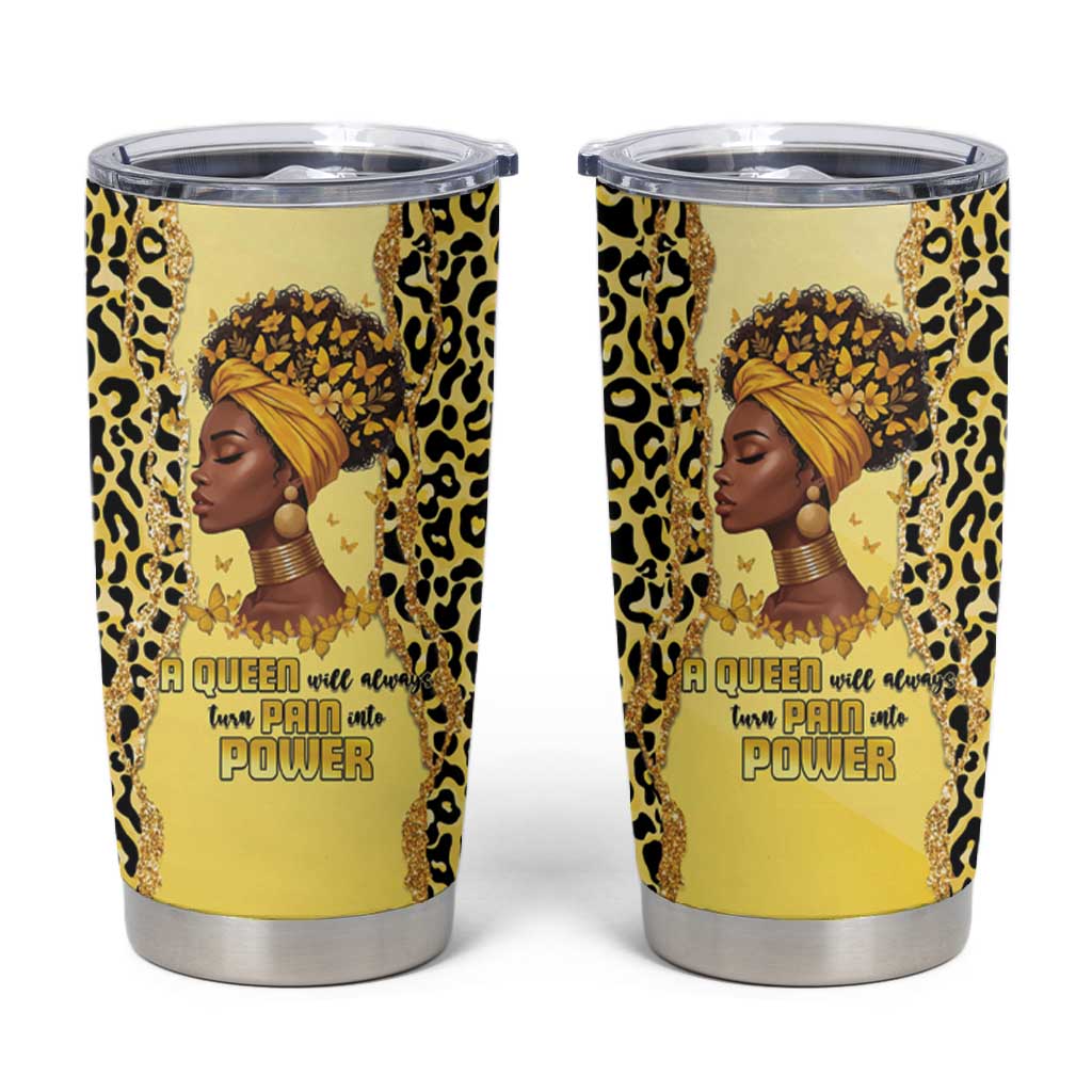 Black Her Story Tumbler Cup A Queen Turns Pain Into Power - African Pride