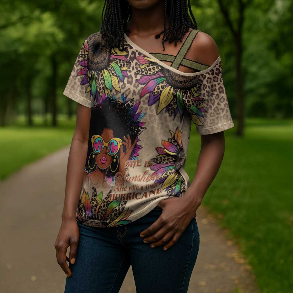 Black Her Story Sunshine Hurricane Cross Shoulder Shirt Empowered Black Woman - African Pride
