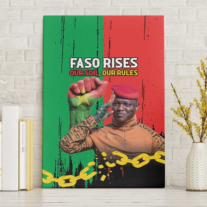 Faso Rises Our Soil Our Rules Canvas Wall Art Ibrahim Traore Revolutionary Spirit