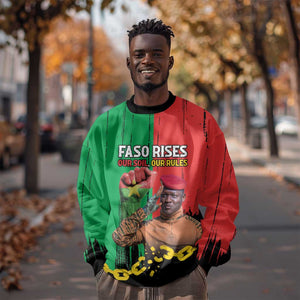 Faso Rises Our Soil Our Rules Sweatshirt Ibrahim Traore Revolutionary Spirit