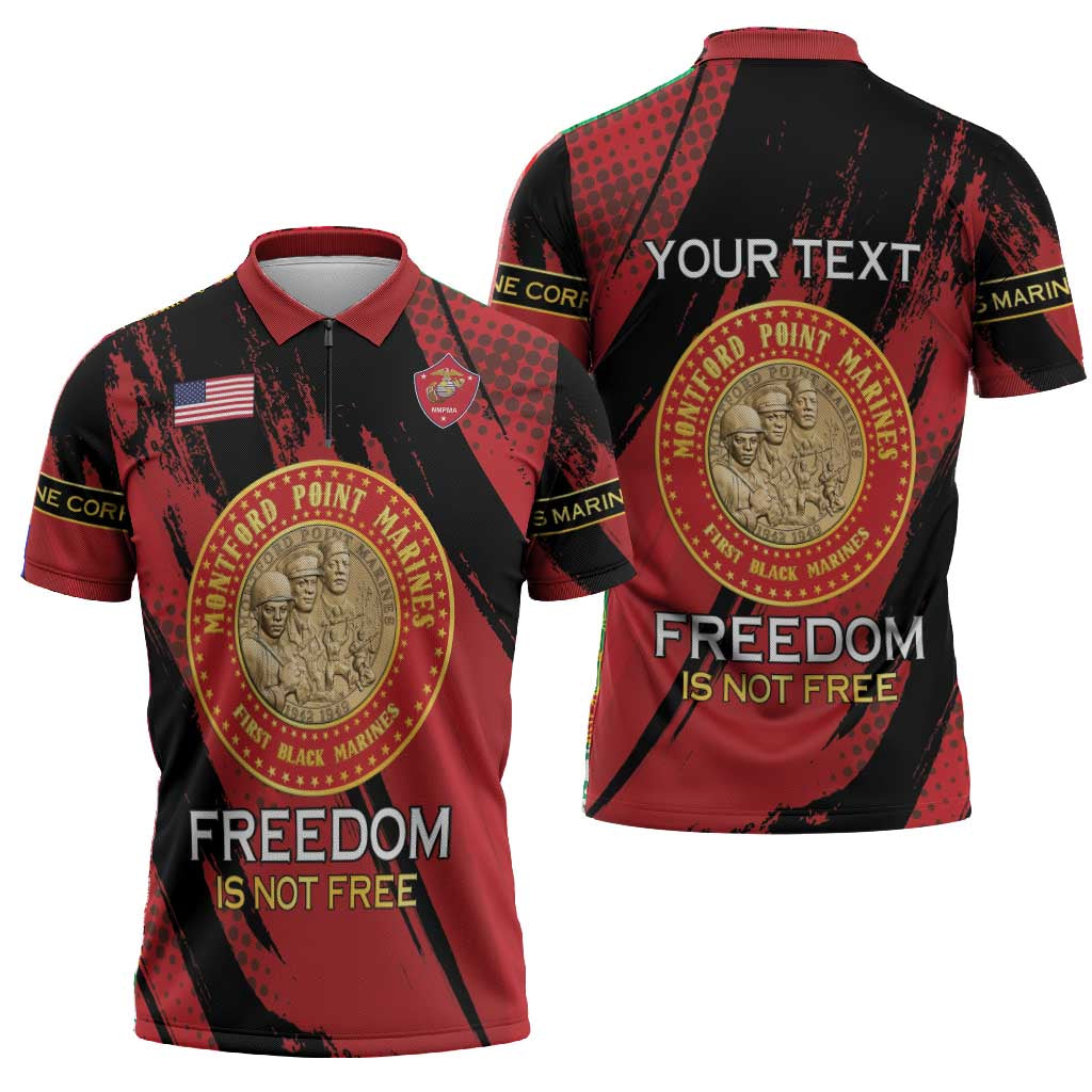 Personalized Proud to Honor Montford Point Marines Zipper Polo Shirt Freedom Is Not Free - Red