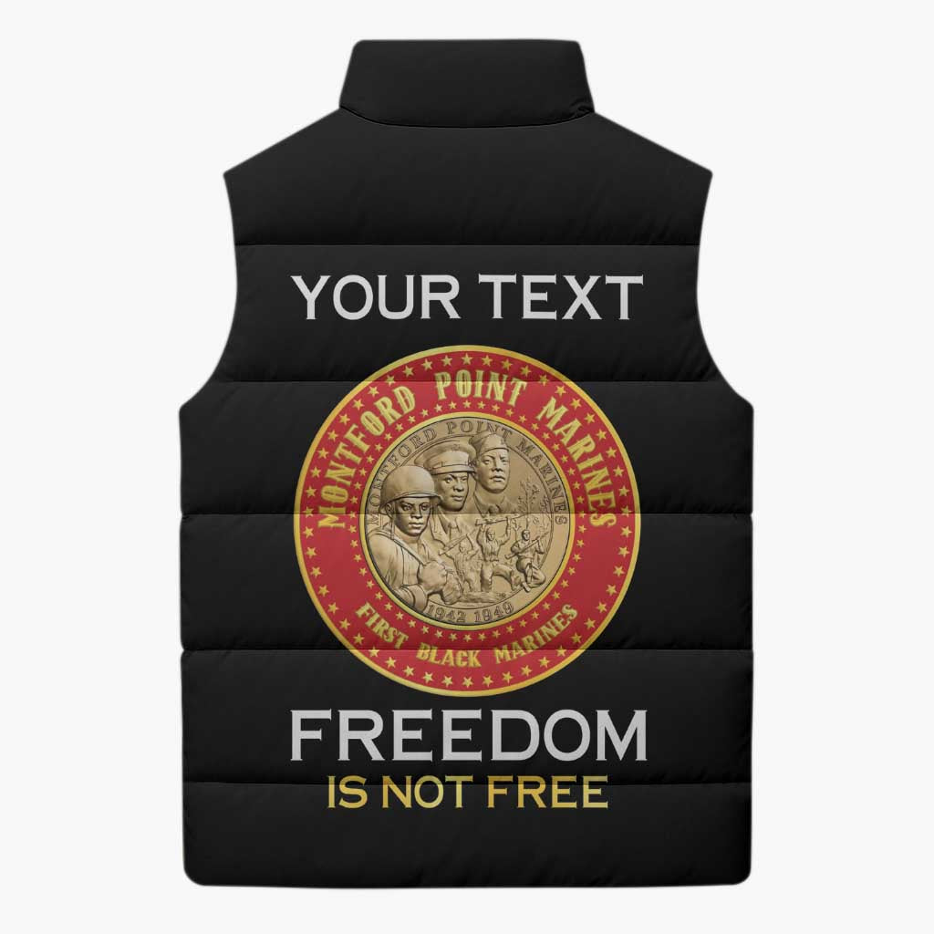 Personalized Proud to Honor Montford Point Marines Sleeveless Puffer Jacket Freedom Is Not Free - Black