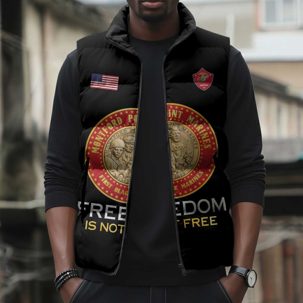 Personalized Proud to Honor Montford Point Marines Sleeveless Puffer Jacket Freedom Is Not Free - Black