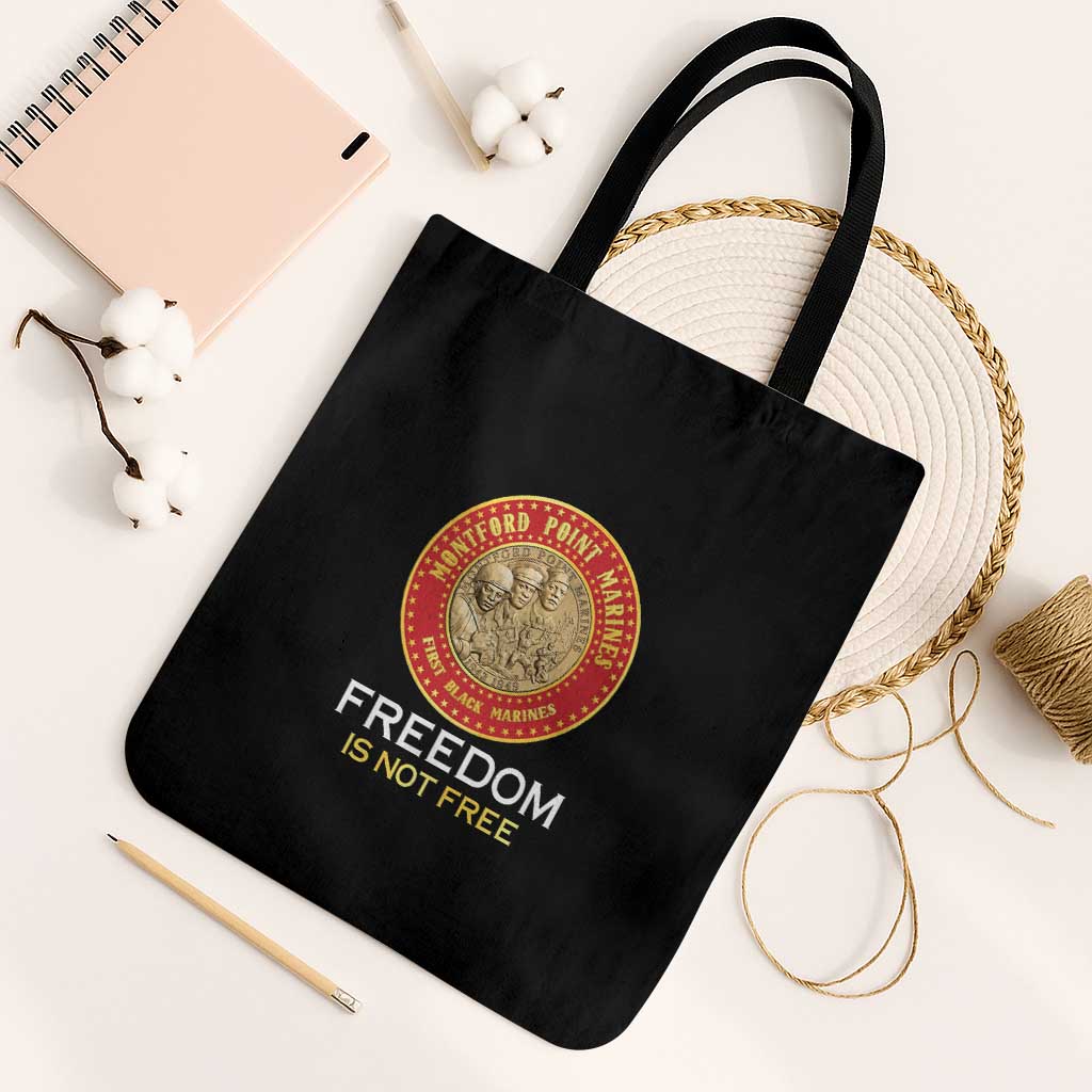 Proud to Honor Montford Point Marines Tote Bag Freedom Is Not Free - Black
