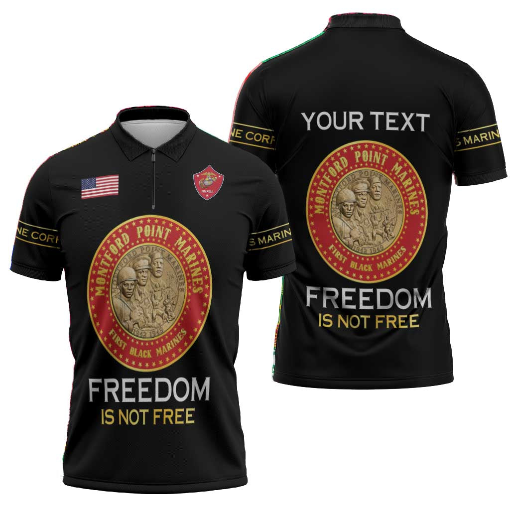 Personalized Proud to Honor Montford Point Marines Zipper Polo Shirt Freedom Is Not Free - Black