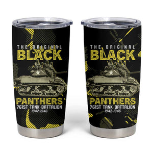 The Original Black Panthers 761st Tank Battalion Tumbler Cup African American Heroes - African Pride