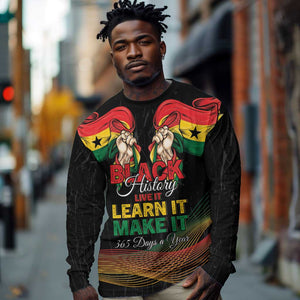 Personalized Ghana Black History Month Long Sleeve Shirt Live It Learn It Make It - African Pride