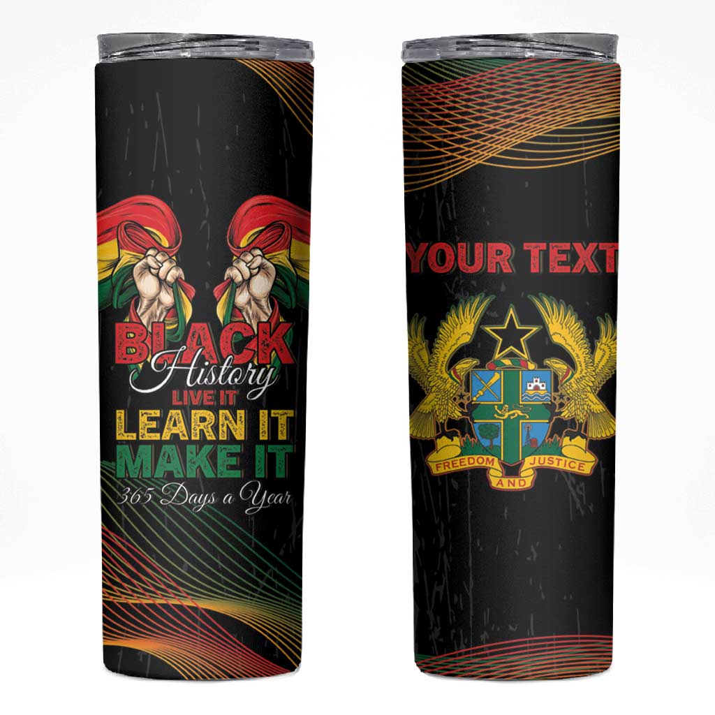 Personalized Ghana Black History Month Skinny Tumbler Live It Learn It Make It - African Pride