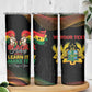 Personalized Ghana Black History Month Skinny Tumbler Live It Learn It Make It - African Pride
