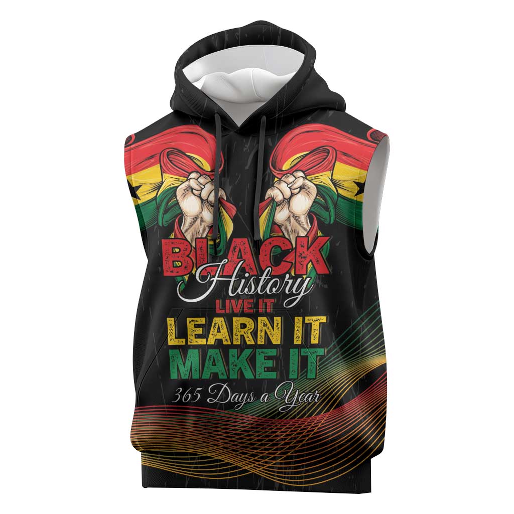 Personalized Ghana Black History Month Sleeveless Hoodie Live It Learn It Make It - African Pride