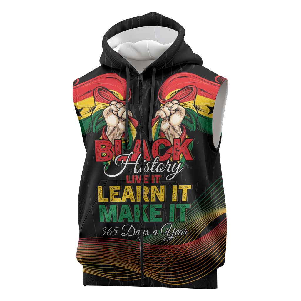 Personalized Ghana Black History Month Sleeveless Zip Hoodie Live It Learn It Make It - African Pride