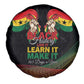 Ghana Black History Month Spare Tire Cover Live It Learn It Make It - African Pride