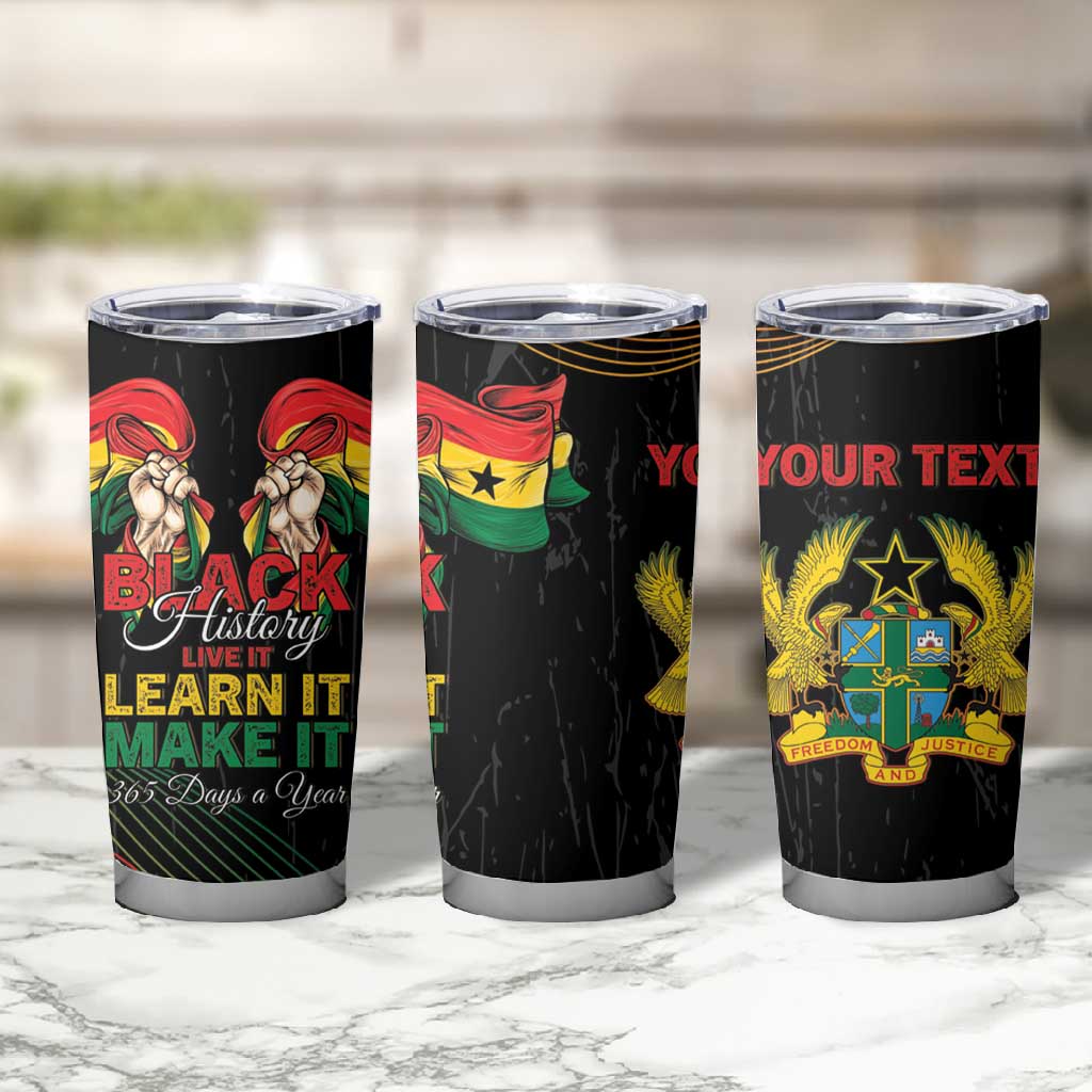 Personalized Ghana Black History Month Tumbler Cup Live It Learn It Make It - African Pride