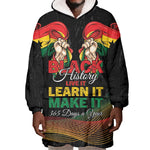 Personalized Ghana Black History Month Wearable Blanket Hoodie Live It Learn It Make It - African Pride