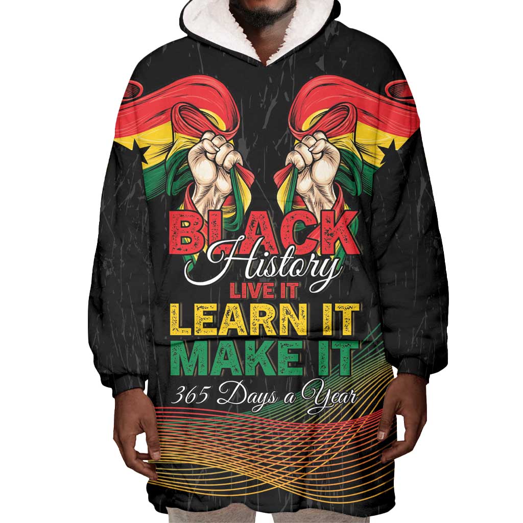 Personalized Ghana Black History Month Wearable Blanket Hoodie Live It Learn It Make It - African Pride