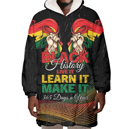 Personalized Ghana Black History Month Wearable Blanket Hoodie Live It Learn It Make It - African Pride