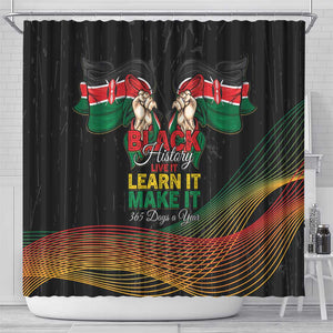 Kenya Black History Month Shower Curtain Live It Learn It Make It - African Pride