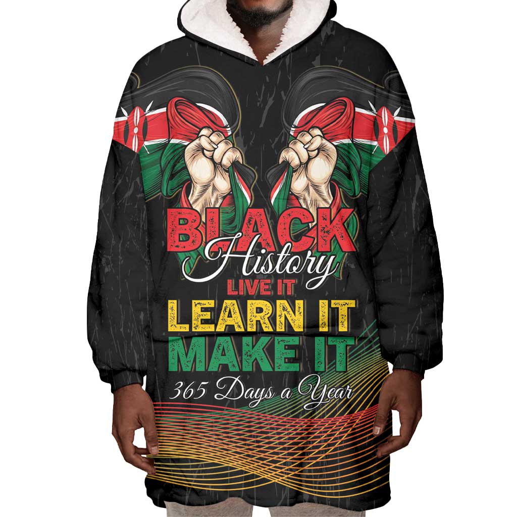 Personalized Kenya Black History Month Wearable Blanket Hoodie Live It Learn It Make It - African Pride