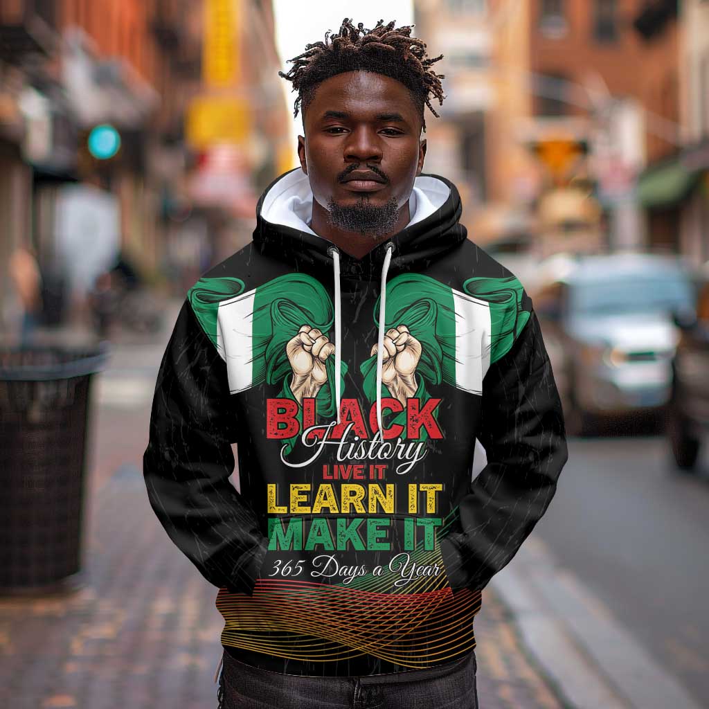 Personalized Nigeria Black History Month Hoodie Live It Learn It Make It - African Pride