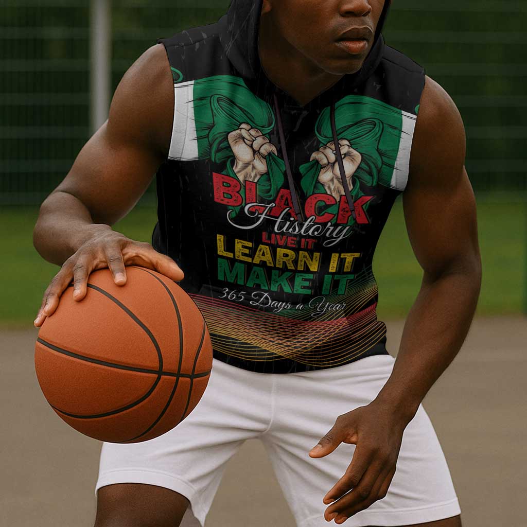 Personalized Nigeria Black History Month Sleeveless Hoodie Live It Learn It Make It - African Pride